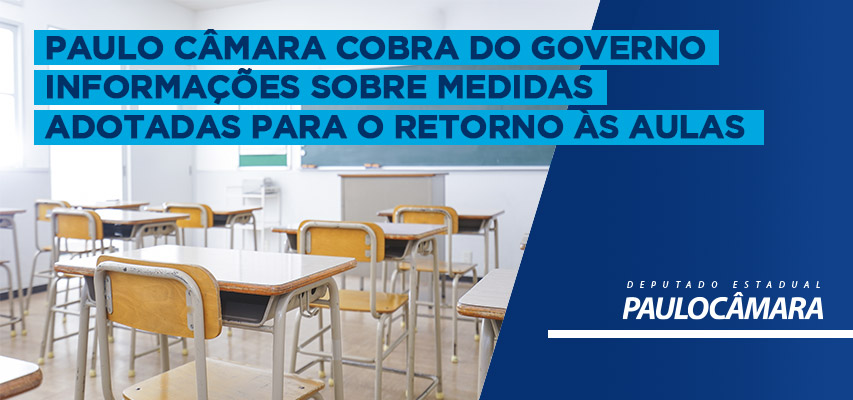 Paulo Câmara cobra do governo informações sobre medidas adotadas para o retorno às aulas