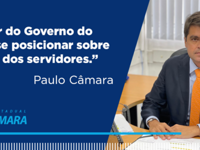 “É dever do Governo do Estado se posicionar sobre reajuste dos servidores”, diz Paulo Câmara após coletivo de carreiras entrar com ação no TJ-BA.